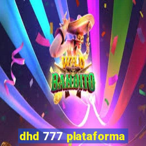 dhd 777 plataforma